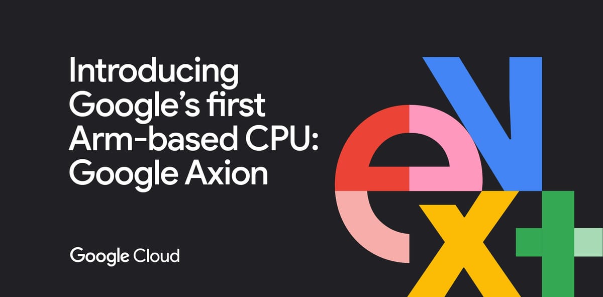 Google lanza Axion, su primer CPU basado en ARM para centros de datos